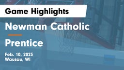 Newman Catholic  vs Prentice  Game Highlights - Feb. 10, 2023