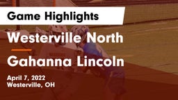 Westerville North  vs Gahanna Lincoln  Game Highlights - April 7, 2022