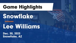 Snowflake  vs Lee Williams  Game Highlights - Dec. 30, 2023