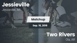 Matchup: Jessieville High vs. Two Rivers  2016