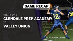 Recap: Glendale Prep Academy  vs. Valley Union 2015