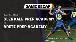 Recap: Glendale Prep Academy  vs. Arete Prep 2015