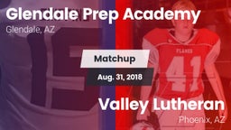 Matchup: Glendale Prep vs. Valley Lutheran  2018
