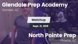Matchup: Glendale Prep vs. North Pointe Prep  2018