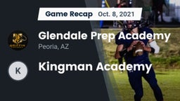 Recap: Glendale Prep Academy  vs. Kingman Academy 2021