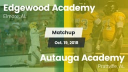 Matchup: Edgewood Academy vs. Autauga Academy  2018