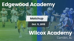 Matchup: Edgewood Academy vs. Wilcox Academy  2019