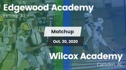 Matchup: Edgewood Academy vs. Wilcox Academy  2020