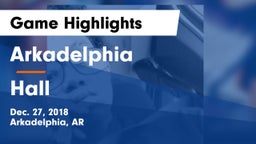 Arkadelphia  vs Hall  Game Highlights - Dec. 27, 2018