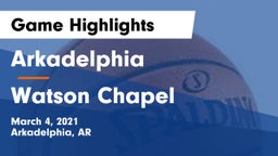 Arkadelphia  vs Watson Chapel  Game Highlights - March 4, 2021