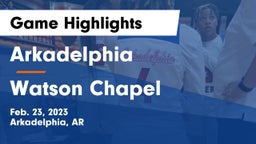 Arkadelphia  vs Watson Chapel  Game Highlights - Feb. 23, 2023