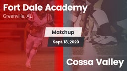 Matchup: Fort Dale Academy  vs. Cossa Valley 2020