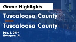 Tuscaloosa County  vs Tuscaloosa County  Game Highlights - Dec. 6, 2019