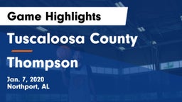 Tuscaloosa County  vs Thompson  Game Highlights - Jan. 7, 2020