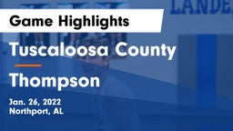 Tuscaloosa County  vs Thompson  Game Highlights - Jan. 26, 2022