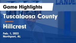 Tuscaloosa County  vs Hillcrest  Game Highlights - Feb. 1, 2022