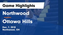 Northwood  vs Ottawa Hills  Game Highlights - Dec. 7, 2018