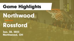 Northwood  vs Rossford  Game Highlights - Jan. 30, 2023