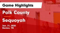 Polk County  vs Sequoyah  Game Highlights - Jan. 21, 2020