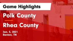 Polk County  vs Rhea County  Game Highlights - Jan. 5, 2021