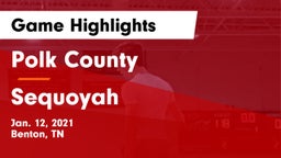 Polk County  vs Sequoyah  Game Highlights - Jan. 12, 2021