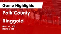 Polk County  vs Ringgold  Game Highlights - Nov. 19, 2021
