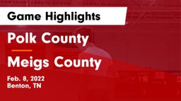 Polk County  vs Meigs County  Game Highlights - Feb. 8, 2022