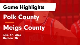 Polk County  vs Meigs County  Game Highlights - Jan. 17, 2023