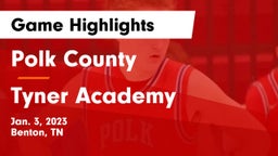 Polk County  vs Tyner Academy  Game Highlights - Jan. 3, 2023