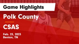 Polk County  vs CSAS Game Highlights - Feb. 23, 2023