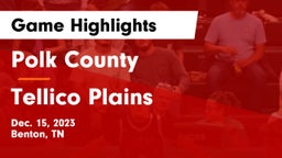 Polk County  vs Tellico Plains  Game Highlights - Dec. 15, 2023