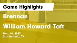 Brennan  vs William Howard Taft  Game Highlights - Dec. 16, 2023