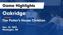 Oakridge  vs The Potter's House Christian  Game Highlights - Dec. 22, 2023