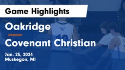 Oakridge  vs Covenant Christian  Game Highlights - Jan. 25, 2024