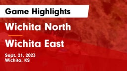 Wichita North  vs Wichita East  Game Highlights - Sept. 21, 2023