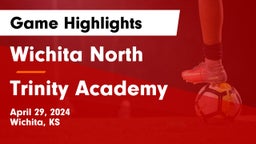 Wichita North  vs Trinity Academy  Game Highlights - April 29, 2024