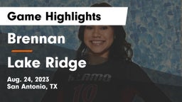Brennan  vs Lake Ridge Game Highlights - Aug. 24, 2023