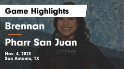 Brennan  vs Pharr San Juan Game Highlights - Nov. 4, 2023