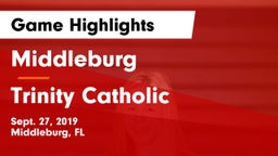 Middleburg  vs Trinity Catholic Game Highlights - Sept. 27, 2019