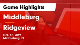 Middleburg  vs Ridgeview Game Highlights - Oct. 17, 2019