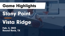 Stony Point  vs Vista Ridge  Game Highlights - Feb. 3, 2023