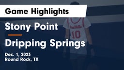 Stony Point  vs Dripping Springs  Game Highlights - Dec. 1, 2023