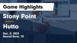 Stony Point  vs Hutto  Game Highlights - Dec. 8, 2023