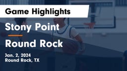 Stony Point  vs Round Rock  Game Highlights - Jan. 2, 2024