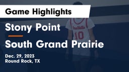 Stony Point  vs South Grand Prairie  Game Highlights - Dec. 29, 2023