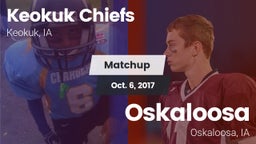 Matchup: Keokuk Chiefs vs. Oskaloosa  2017