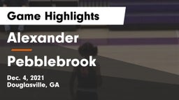 Alexander  vs Pebblebrook  Game Highlights - Dec. 4, 2021