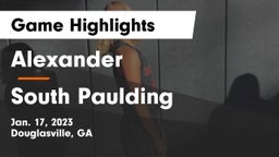 Alexander  vs South Paulding  Game Highlights - Jan. 17, 2023