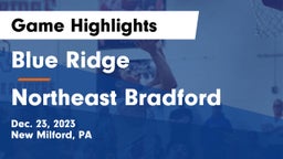 Blue Ridge  vs Northeast Bradford  Game Highlights - Dec. 23, 2023