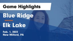 Blue Ridge  vs Elk Lake  Game Highlights - Feb. 1, 2022